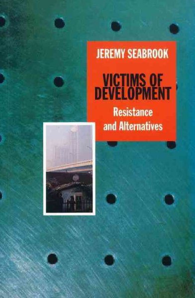 Victims of Development: Resistance and Alternatives cover