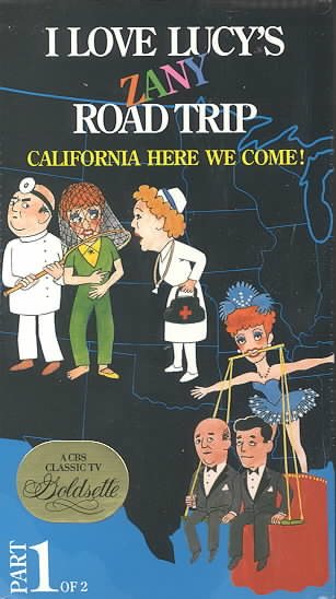 I Love Lucy's Zany Road Trip - California Here We Come! (Part 1 of 2: 3 Tapes)[VHS]
