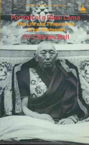 Portrait of a Dalai Lama: The Life and Times of the Great Thirteenth cover