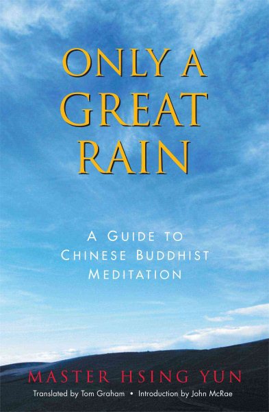 Only a Great Rain: A Guide to Chinese Buddhist Meditation cover