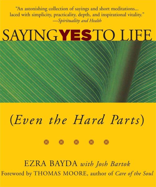 Saying Yes to Life: (Even the Hard Parts) cover