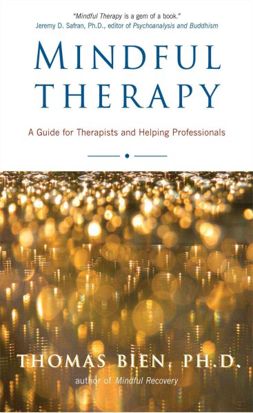 Mindful Therapy: A Guide for Therapists and Helping Professionals cover