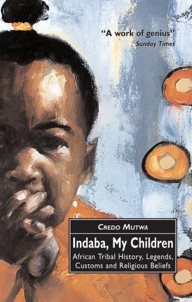 Indaba, My Children: African Tribal History, Legends, Customs And Religious Beliefs cover