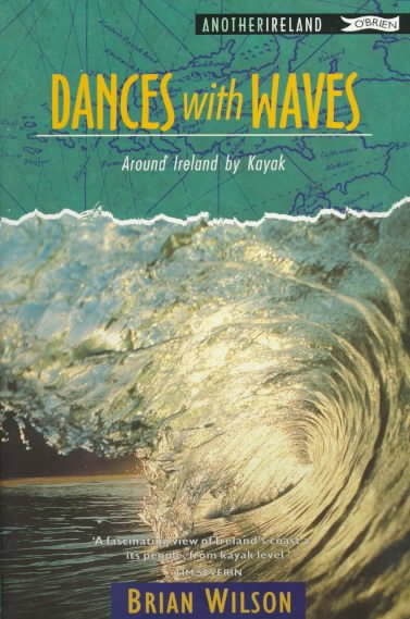 Dances With Waves: Around Ireland by Kayak (Another Ireland) cover