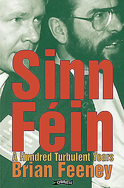 Sinn Fein: A Hundred Turbulent Years cover