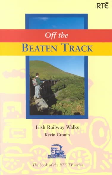 Off the Beaten Track: Irish Railway Walks cover