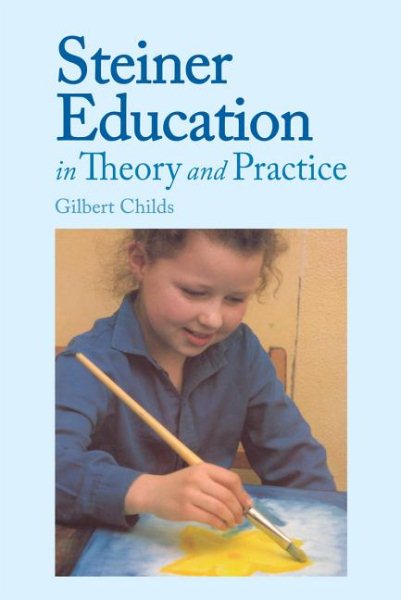 Steiner Education in Theory & Practice cover