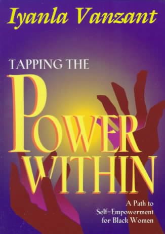 Tapping the Power Within: A Path to Self-Empowerment for Black Women cover