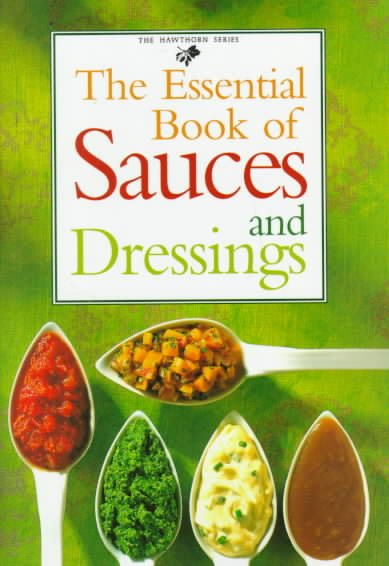The Essential Book of Sauces and Dressings (Hawthorn Mini Series) cover