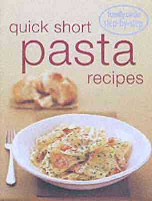 Family Circle: Step-by-step Quick Short Pasta Recipes (Step-by-step Series) cover