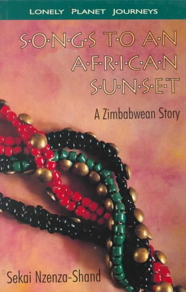 Songs to an African Sunset: A Zimbabwean Story cover