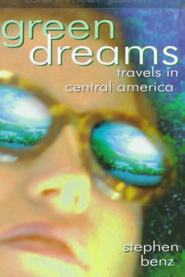Green Dreams: Travels in Central America cover