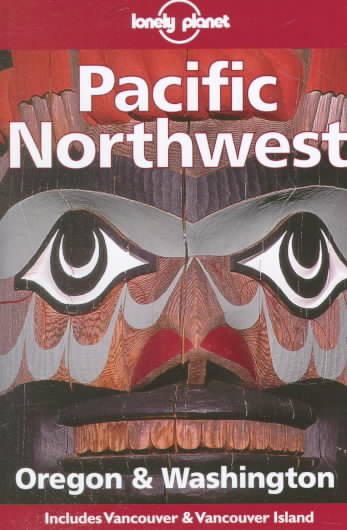 Pacific Northwest: Oregon & Washington (Lonely Planet) cover