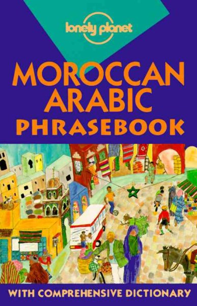 Lonely Planet Moroccan Arabic Phrasebook (English and Arabic Edition) cover