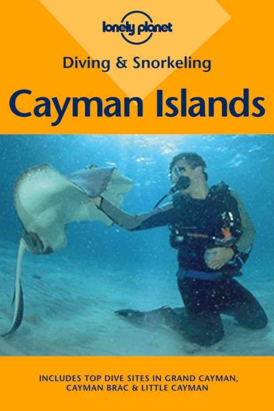 Lonely Planet Diving and Snorkeling Cayman Islands (Lonely Planet. Diving & Snorkeling Cayman Islands) cover