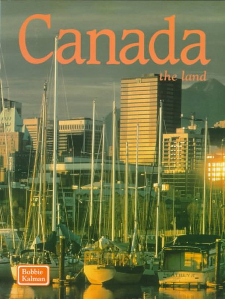 Canada: The Land (The Lands, Peoples, and Cultures) cover