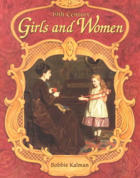 19th Century Girls and Women (Historic Communities (Paperback)) cover