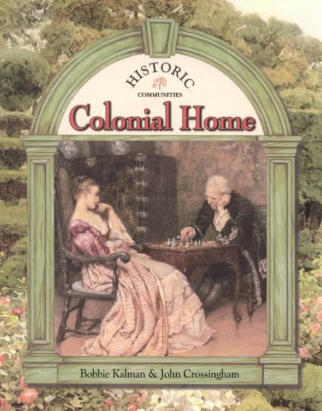 Colonial Home (Historic Communities (Paperback)) cover