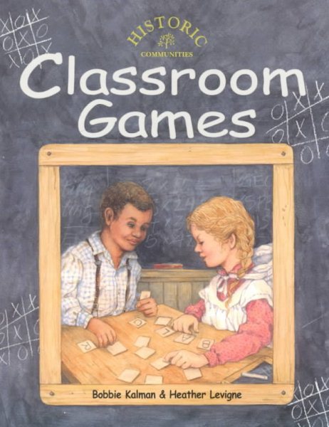 Classroom Games (Historic Communities) cover