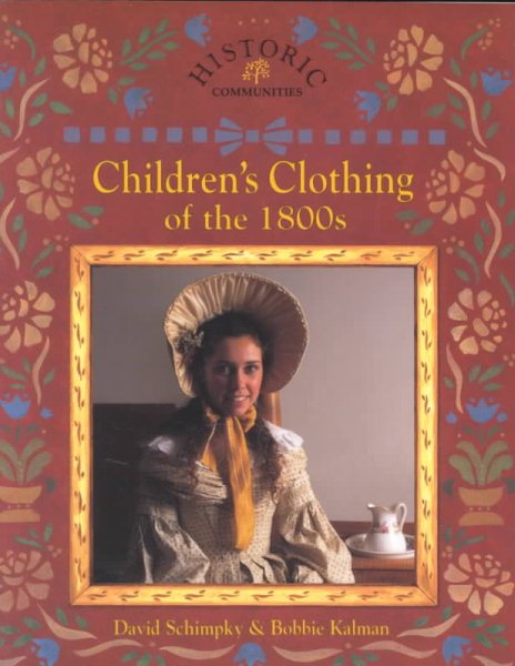 Children's Clothing of the 1800s (Historic Communities (Paperback)) cover