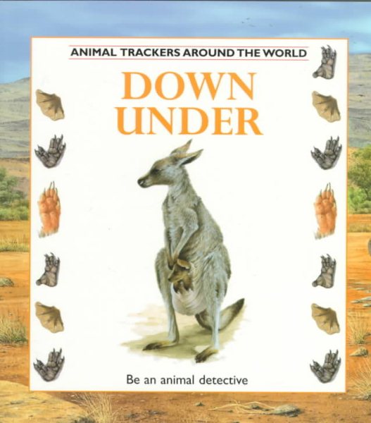 Down Under (Animal Trackers (Around the World)) cover