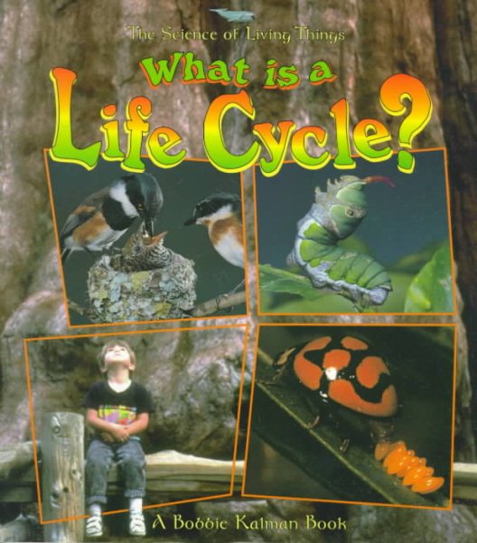 What Is a Life Cycle? (Science of Living Things (Paperback)) cover