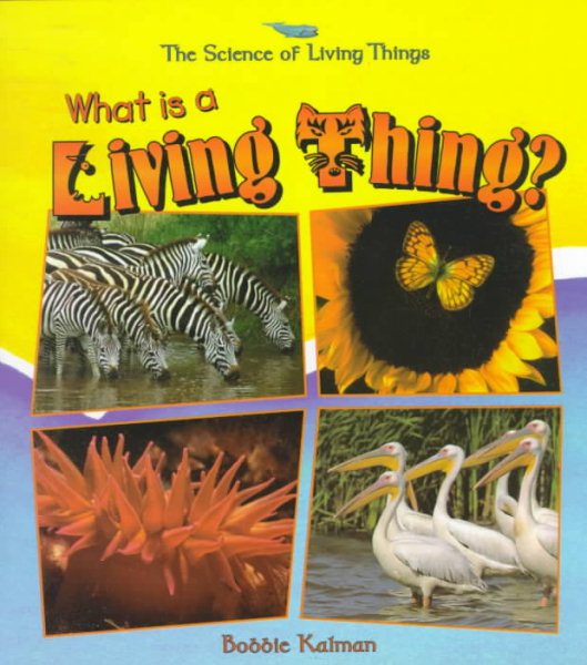 What Is a Living Thing? (The Science of Living Things) cover