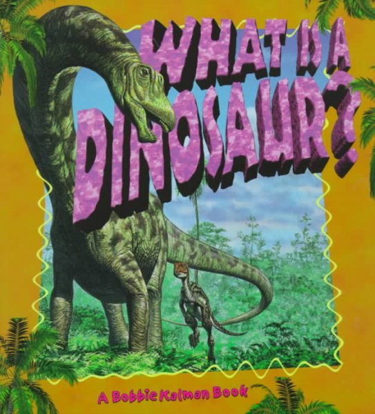 What Is a Dinosaur? (Science of Living Things (Paperback)) cover