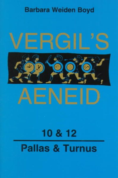 Vergil's Aeneid, 10 & 12: Pallas & Turnus (Latin Edition) (Bks. 10) (Bks. 10 & 12) (Latin and French Edition) cover