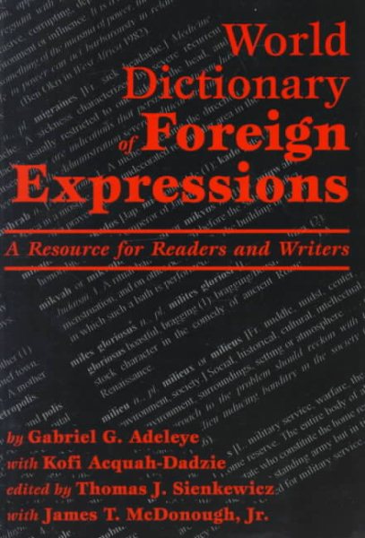 World Dictionary of Foreign Expressions: A Resource for Readers and Writers cover