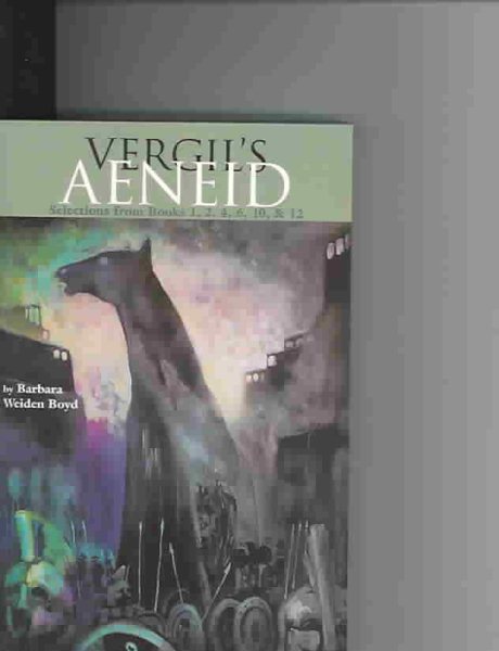 Vergil's Aeneid: Selections from Books 1, 2, 4, 6, 10, and 12 cover
