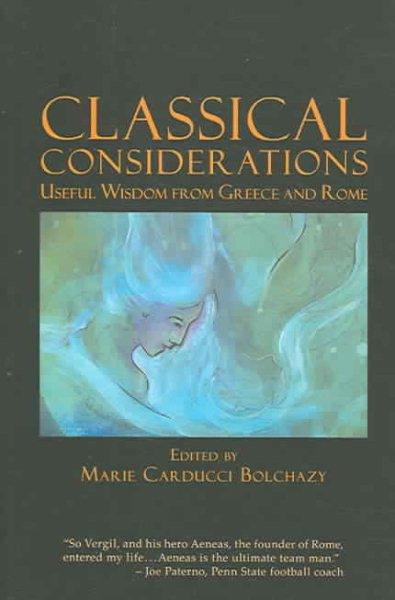 Classical Considerations: Useful Wisdom from Greece And Rome cover