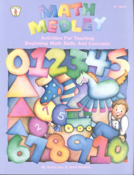 Math Medley: Activities for Teaching Beginning Math Skills & Concepts (Kids' Stuff) cover