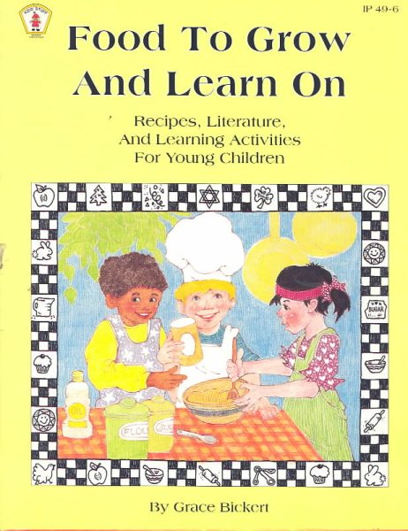 Food to Grow & Learn on: Recipes, Literature, & Learning Activities for Young Children (Kids' Stuff) cover