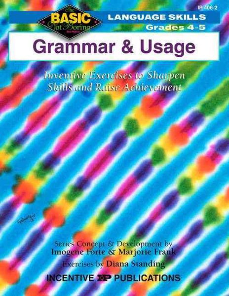 Grammar and Usage: Inventive Exercises to Sharpen Skills and Raise Achievement (Basic, Not Boring  4 to 5) cover