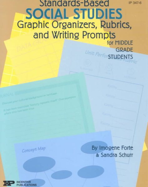 Standards-Based Social Studies: Graphic Organizers, Rubrics, and Writing Prompts for Middle Grade Students cover