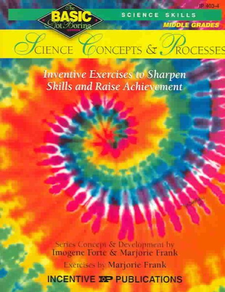 Science Concepts and Processes: Inventive Exercises to Sharpen Skills and Raise Achievement (Basic, Not Boring  6 to 8) cover