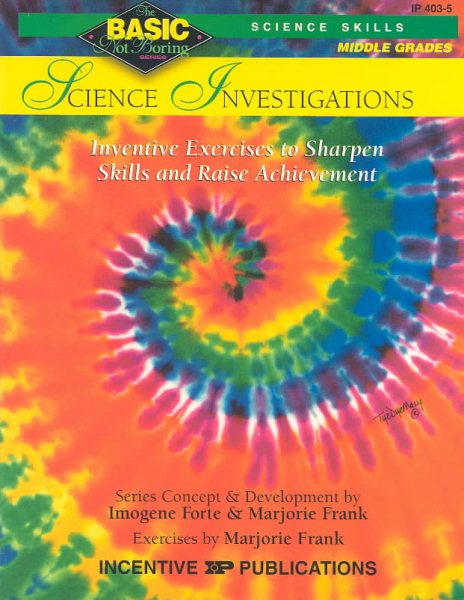 Science Investigations BASIC/Not Boring 6-8+: Inventive Exercises to Sharpen Skills and Raise Achievement cover