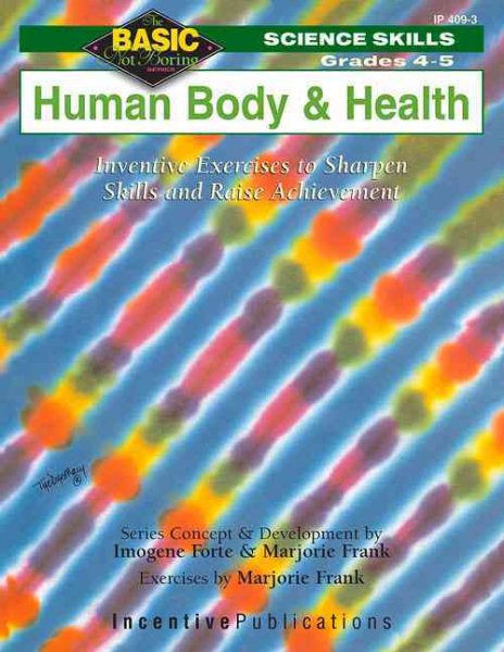 Human Body & Health Grades 4-5: Inventive Exercises to Sharpen Skills and Raise Achievement (BNB)