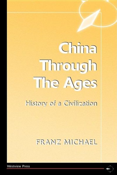 China Through The Ages: History Of A Civilization cover