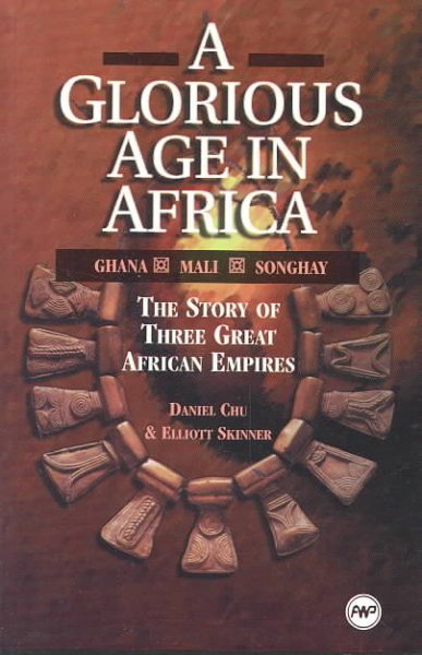 A Glorious Age in Africa: The Story of 3 Great African Empires (Awp Young Readers Series)
