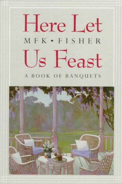 Here Let Us Feast: A Book of Banquets cover