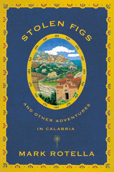 Stolen Figs: And Other Adventures in Calabria cover