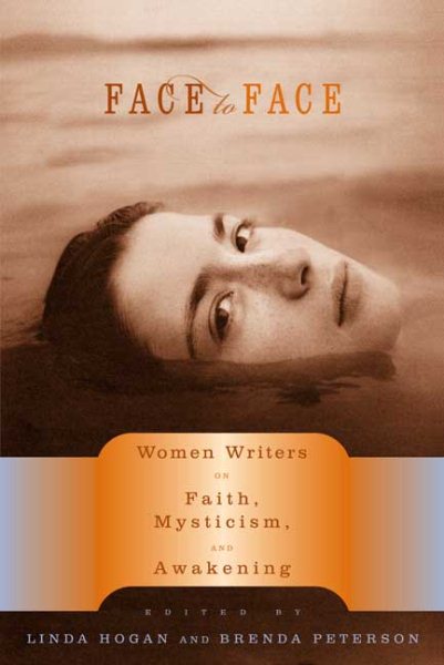 Face to Face: Women Writers on Faith, Mysticism, and Awakening cover