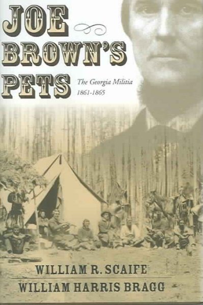 Joe Brown's Pets: The Georgia Militia, 1861-1865 cover