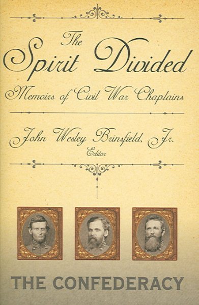 The Spirit Divided: Memoirs of Civil War Chaplains-The Confederacy cover