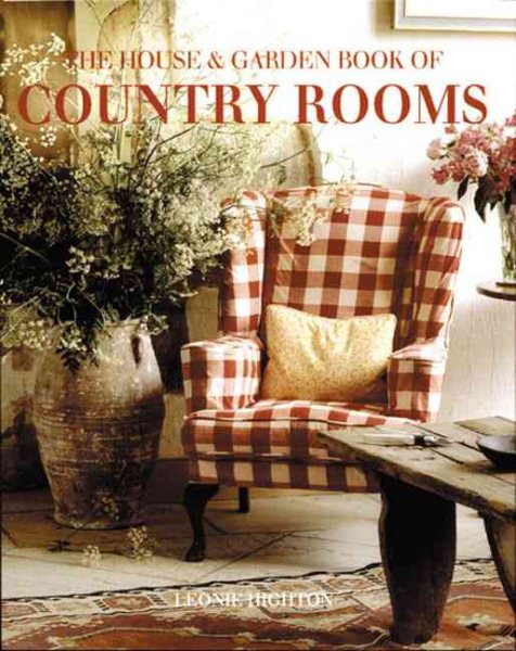 The House & Garden Book of Country Rooms (House & Garden Series)