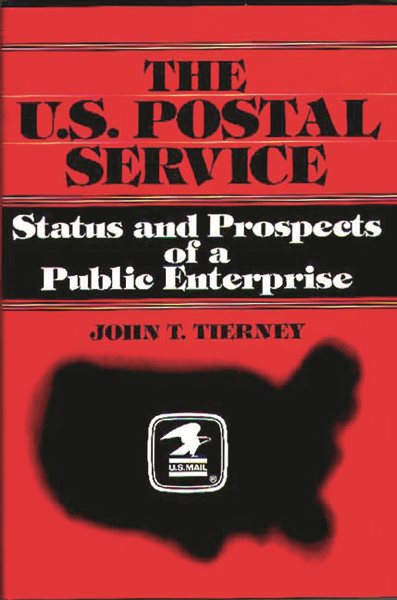 The U.S. Postal Service: Status and Prospects of a Public Enterprise cover