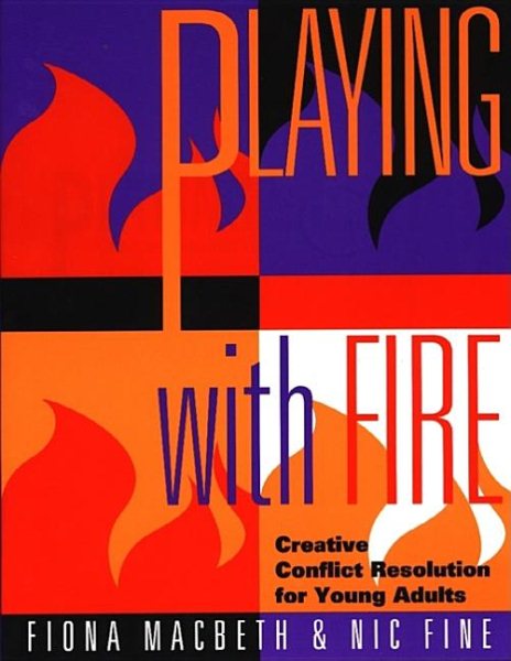 Playing With Fire: Creative Conflict Resolution for Young Adults cover