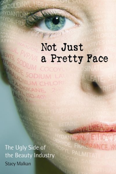 Not Just a Pretty Face: The Ugly Side of the Beauty Industry cover